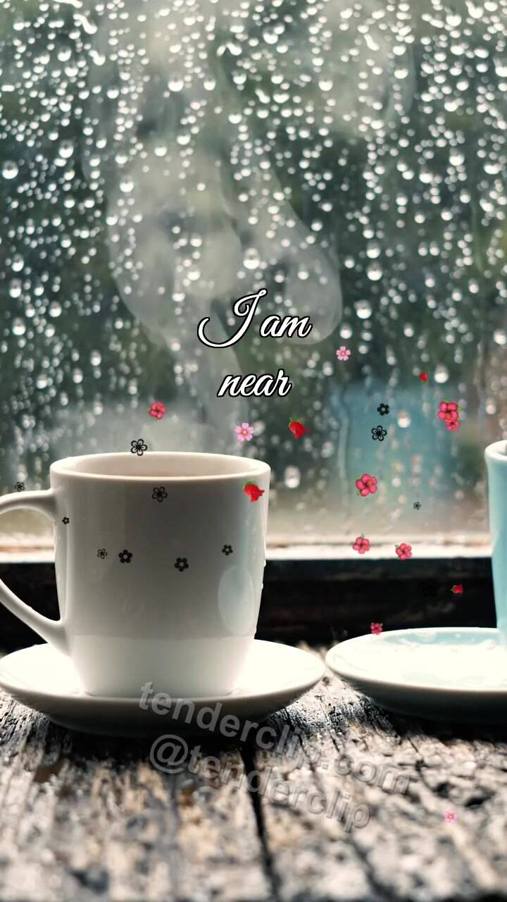 I am near: two cups meet by a rainy window