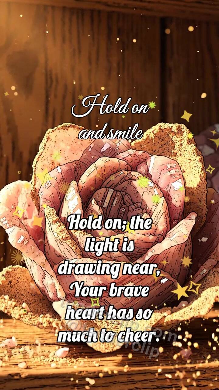 Animated greeting card about Hold on and smile: Desert Rose Opens