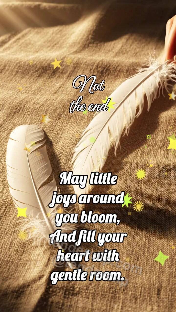 Animated greeting card about Not the end: Feather Smooths Crease